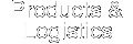 Products & Logistics